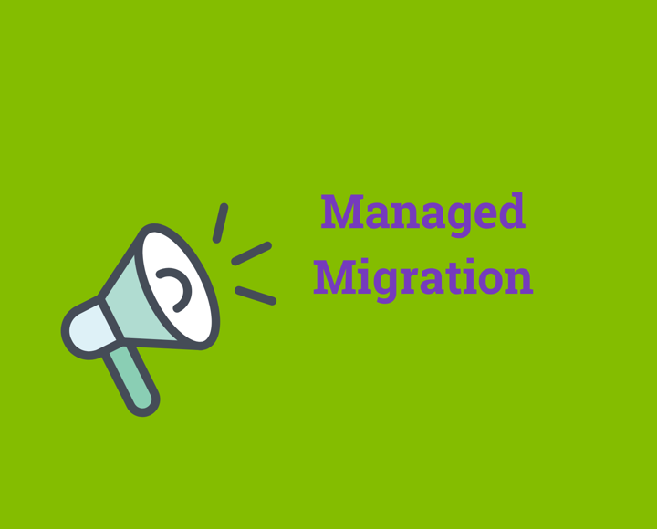 Managed Migration